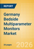 Germany Bedside Multiparameter Monitors Market Outlook to 2033 - Bedside Multiparameter Monitors- Product Image