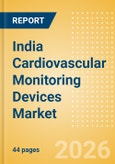 India Cardiovascular Monitoring Devices Market Outlook to 2033 - Resting ECG Machines and Holter Monitors- Product Image
