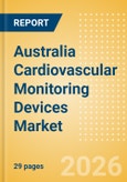 Australia Cardiovascular Monitoring Devices Market Outlook to 2033 - Resting ECG Machines and Holter Monitors- Product Image