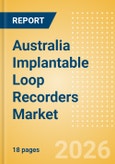 Australia Implantable Loop Recorders (ILR) Market Outlook to 2033 - Implantable Loop Recorders (ILR)- Product Image