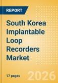 South Korea Implantable Loop Recorders (ILR) Market Outlook to 2033 - Implantable Loop Recorders (ILR)- Product Image