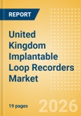 United Kingdom Implantable Loop Recorders (ILR) Market Outlook to 2033 - Implantable Loop Recorders (ILR)- Product Image