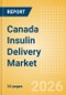 Canada Insulin Delivery Market Outlook to 2033 - Insulin Pens and Insulin Pumps - Product Thumbnail Image