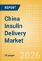 China Insulin Delivery Market Outlook to 2033 - Insulin Pens and Insulin Pumps - Product Thumbnail Image
