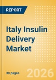 Italy Insulin Delivery Market Outlook to 2033 - Insulin Pens and Insulin Pumps- Product Image