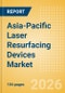 Asia-Pacific Laser Resurfacing Devices Market Outlook to 2033 - Single Technology Laser Devices and Multi Technology Combination Laser Devices - Product Thumbnail Image