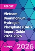 Vietnam Diammonium Hydrogen Phosphate (DAP) Import Guide 2023-2026- Product Image