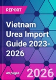 Vietnam Urea Import Guide 2023-2026- Product Image