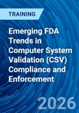 Emerging FDA Trends in Computer System Validation (CSV) Compliance and Enforcement (ONLINE EVENT: April 9, 2026)- Product Image