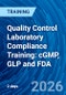 Quality Control Laboratory Compliance Training: cGMP, GLP and FDA (April 22-23, 2026) - Product Thumbnail Image