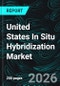 United States In Situ Hybridization Market Report by Product, Technique, Application, End User, State and Companies Analysis 2026-2034 - Product Thumbnail Image