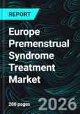 Europe Premenstrual Syndrome Treatment Market Report by Drug Type, Type, Distribution Channel, Countries and Companies Analysis 2026-2034- Product Image