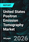 United States Positron Emission Tomography Market Report by Product Type, Detector Type, Application, End-User, States and Companies Analysis 2026-2034- Product Image
