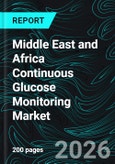 Middle East and Africa Continuous Glucose Monitoring Market Report by Type, Age Group, Stages, End User, Countries and Companies Analysis 2026-2034- Product Image