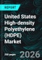 United States High-density Polyethylene (HDPE) Market Report by Feedstock, Application, Manufacturing Process, State and Companies Analysis 2026-2034 - Product Thumbnail Image