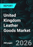 United Kingdom Leather Goods Market Report by Product, Material, Price, Distribution Channel, Cities and Companies Analysis 2026-2034- Product Image