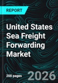 United States Sea Freight Forwarding Market Report by Type, Services, Vertical, States and Company Analysis, 2026-2034- Product Image