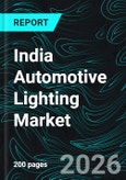 India Automotive Lighting Market Size-Forecast, Technology, Vehicle Type, Electric Vehicles, Commercial Vehicles, Application Lighting, Cities, Company Analysis 2026-2034- Product Image