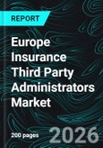 Europe Insurance Third Party Administrators Market Report by Insurance Type, Service Type, End User, Enterprise Size, Technology, Countries and Companies Analysis 2026-2034- Product Image