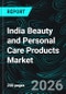 India Beauty and Personal Care Products Market Report by Type, Product, Pricing, Distribution Channel, End User, States and Company Analysis, 2026-2034 - Product Thumbnail Image