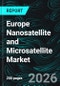Europe Nanosatellite and Microsatellite Market Report by Satellite Mass, Component, Application, End-Use Sector, Countries and Company Analysis, 2026-2034 - Product Thumbnail Image
