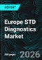 Europe STD Diagnostics Market Report by Test Type, Technology, Location of Testing, End User, Countries and Company Analysis, 2026-2034 - Product Thumbnail Image