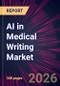 AI in Medical Writing Market 2025-2029 - Product Thumbnail Image