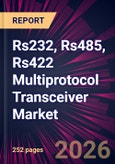 Rs232, Rs485, Rs422 Multiprotocol Transceiver Market 2025-2029- Product Image