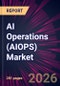 AI Operations (AIOPS) Market 2025-2029 - Product Image