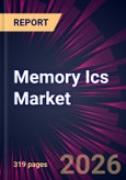 Memory Ics Market 2026-2030- Product Image