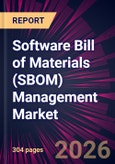 Software Bill of Materials (SBOM) Management Market 2026-2030- Product Image