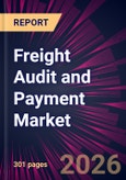 Freight Audit and Payment Market 2026-2030- Product Image