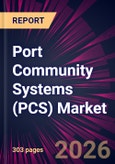 Port Community Systems (PCS) Market 2026-2030- Product Image