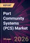 Port Community Systems (PCS) Market 2026-2030 - Product Thumbnail Image