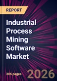 Industrial Process Mining Software Market 2026-2030- Product Image