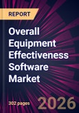 Overall Equipment Effectiveness Software Market 2026-2030- Product Image