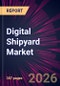 Digital Shipyard Market 2026-2030 - Product Thumbnail Image
