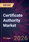 Certificate Authority Market 2026-2030 - Product Thumbnail Image