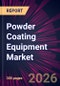 Powder Coating Equipment Market 2026-2030 - Product Thumbnail Image