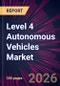 Level 4 Autonomous Vehicles Market 2026-2030 - Product Thumbnail Image