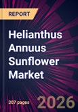Helianthus Annuus Sunflower Market 2026-2030- Product Image