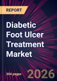 Diabetic Foot Ulcer Treatment Market 2026-2030- Product Image