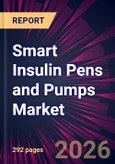 Smart Insulin Pens and Pumps Market 2026-2030- Product Image