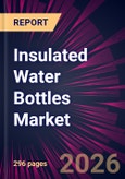 Insulated Water Bottles Market 2026-2030- Product Image