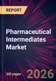 Pharmaceutical Intermediates Market 2026-2030- Product Image