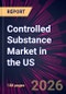 Controlled Substance Market in the US 2026-2030 - Product Thumbnail Image