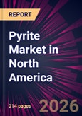 Pyrite Market in North America 2026-2030- Product Image