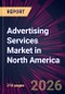 Advertising Services Market in North America 2025-2029 - Product Thumbnail Image
