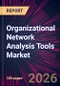 Organizational Network Analysis Tools Market 2026-2030 - Product Thumbnail Image