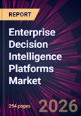 Enterprise Decision Intelligence Platforms Market 2026-2030- Product Image